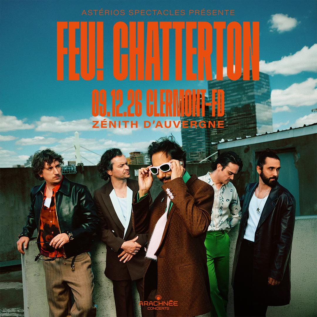 Feu! Chatterton au Zénith d'Auvergne