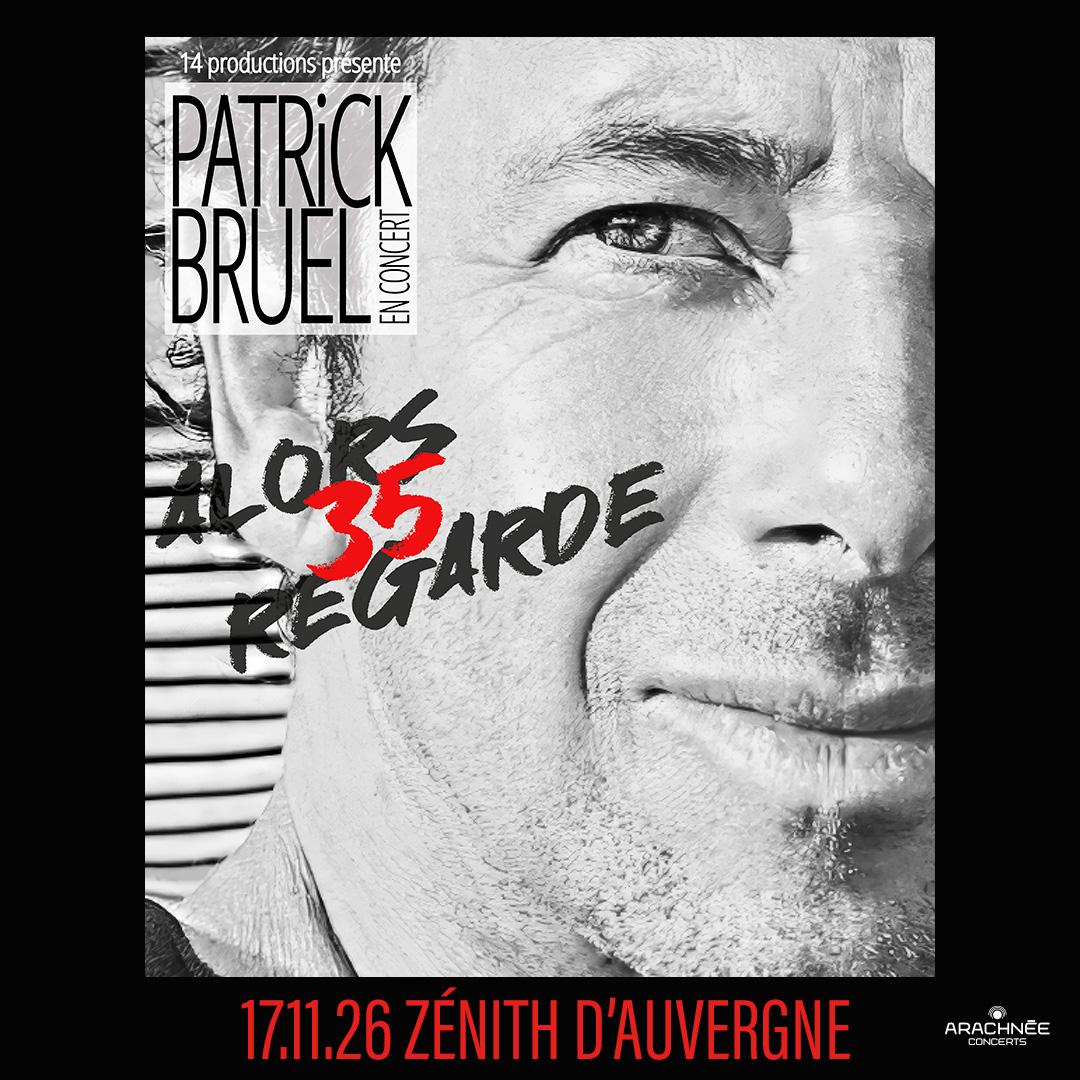 Patrick Bruel Alors regarde au Zenith d'Auvergne