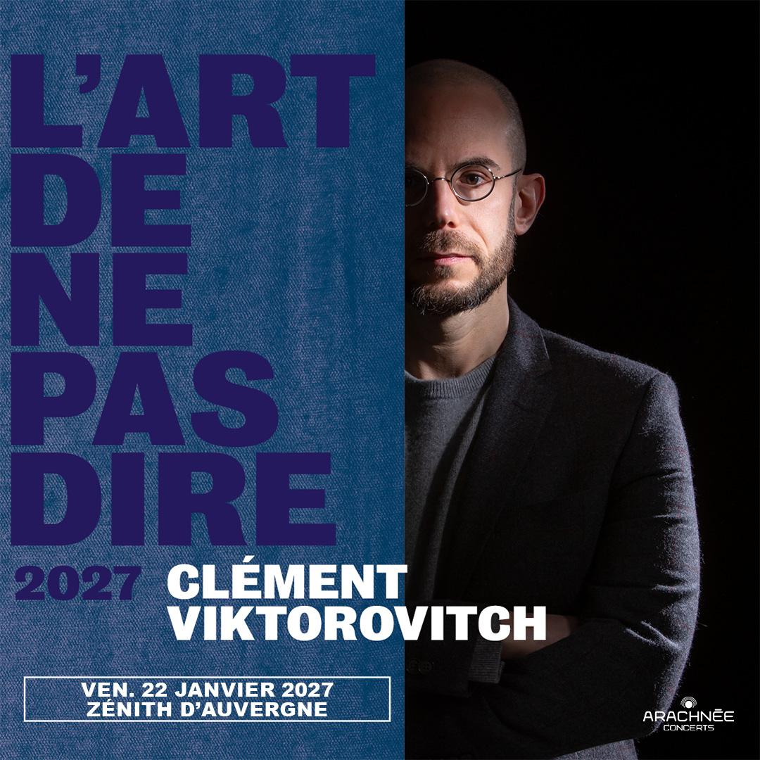 Clément Viktorovitch au Zenith d'Auvergne
